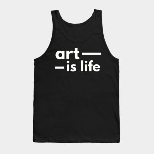 Art Is Life Tank Top